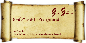 Gröschl Zsigmond névjegykártya